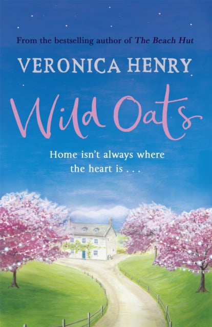 Book cover of: Wild Oats. By: Veronica Henry