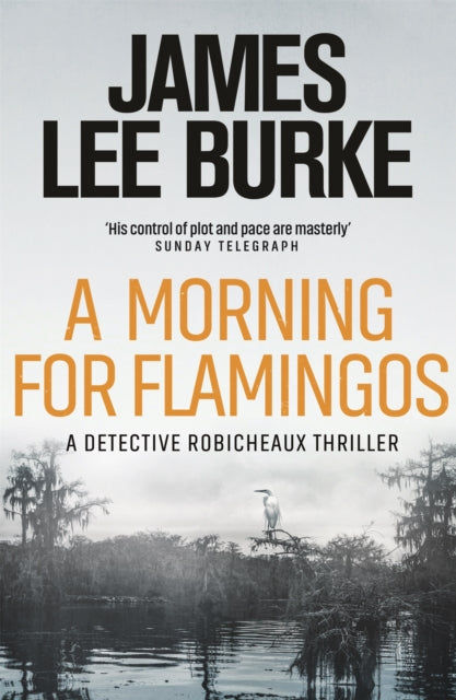 Book cover of: Morning For Flamingos. By: James Lee Burke