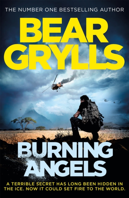 Book cover of: Burning Angels. By: Bear Grylls
