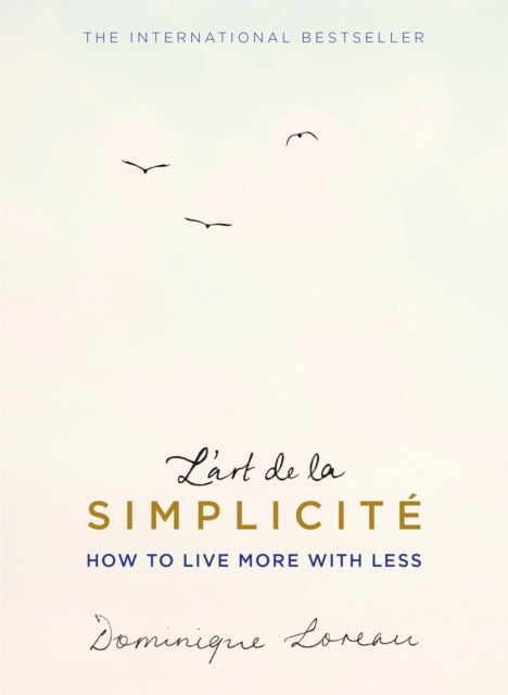 Book cover of: L'art de la Simplicite (The English Edition). By: Dominique Loreau