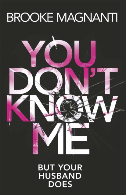 Book cover of: You Don't Know Me. By: Brooke Magnanti