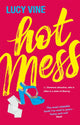 Book cover of: Hot Mess. By: Lucy Vine
