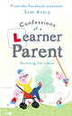 Book cover of: Confessions of a Learner Parent. By: Sam Avery