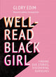 Book cover of: Well-Read Black Girl. By: Glory Edim