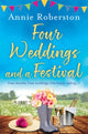 Book cover of: Four Weddings and a Festival. By: Annie Robertson