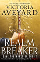 Realm Breaker, The first explosive adventure in the Sunday Times bestselling fantasy series from the author of Red Queen 9781409193975 Victoria Aveyard