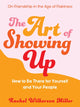 Book cover of: Art of Showing Up. By: Rachel Wilkerson Miller