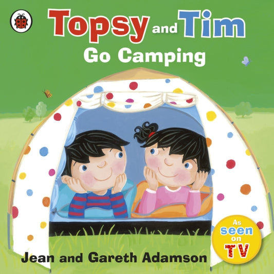 Book cover of: Topsy and Tim: Go Camping. By: Jean Adamson