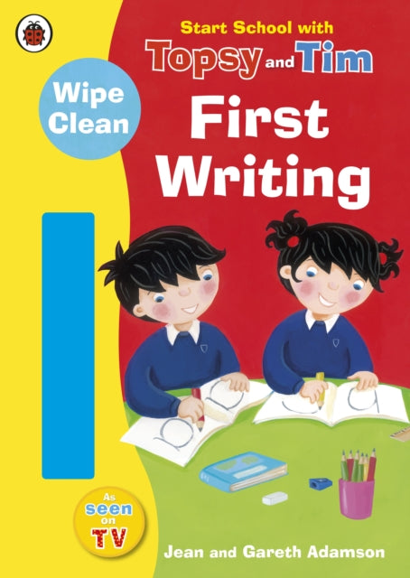 Book cover of: Start School with Topsy and Tim: Wipe Clean First Writing