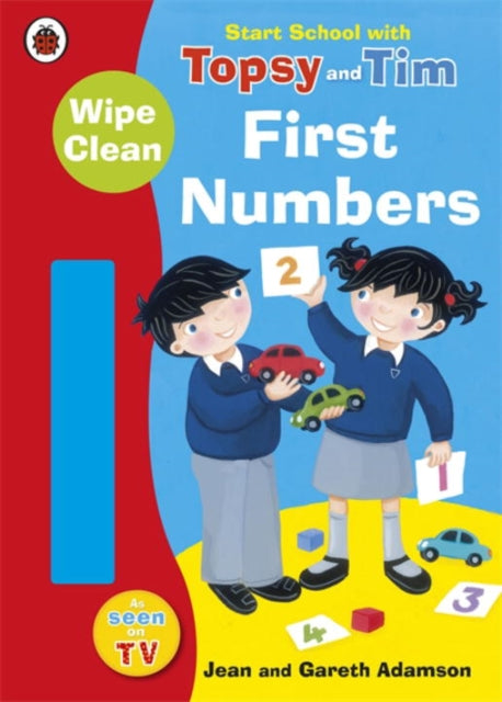 Book cover of: Start School with Topsy and Tim: Wipe Clean First Numbers