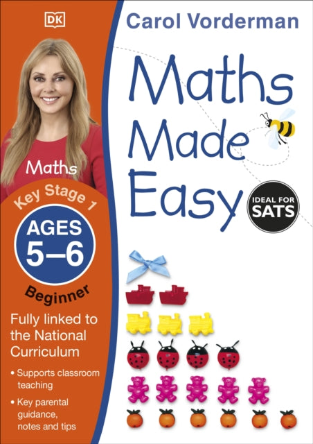 Maths Made Easy: Beginner, Ages 5-6 (Key Stage 1), Supports the National Curriculum, Maths Exercise Book 9781409344766 Carol Vorderman