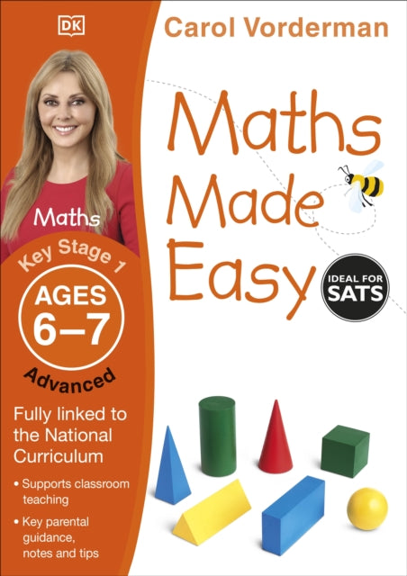 Book cover of: Maths Made Easy: Advanced, Ages 6-7 (Key Stage 1). By: Carol Vorderman
