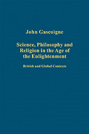 Science, Philosophy and Religion in the Age of the Enlightenment