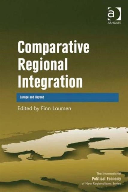 Book cover of: Comparative Regional Integration. By: Finn Laursen