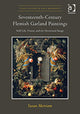 Book cover of: Seventeenth-Century Flemish Garland Paintings. By: Susan Merriam