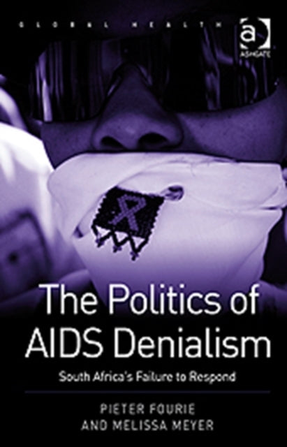 Book cover of: Politics of AIDS Denialism. By: Pieter Fourie