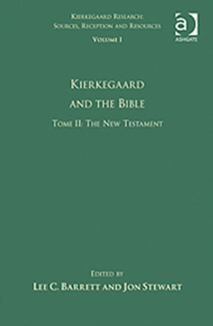 Book cover of: Volume 1, Tome II: Kierkegaard and the Bible - The New Testament. By: Lee C. Barrett