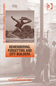 Book cover of: Remembering, Forgetting and City Builders. By: Tovi Fenster