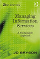Book cover of: Managing Information Services. By: Jo Bryson