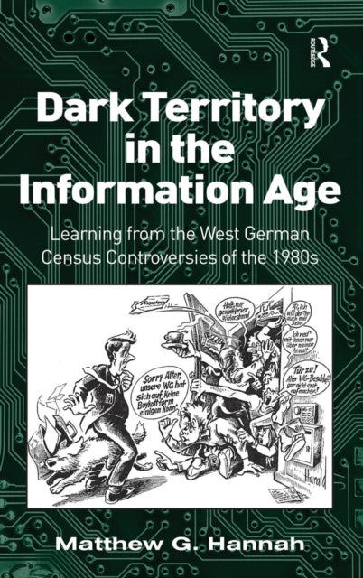 Book cover of: Dark Territory in the Information Age. By: Matthew G. Hannah
