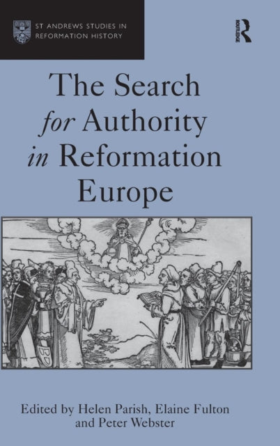 Book cover of: Search for Authority in Reformation Europe. By: Helen Parish