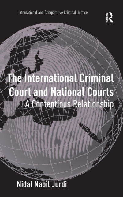 Book cover of: International Criminal Court and National Courts. By: Nidal Nabil Jurdi