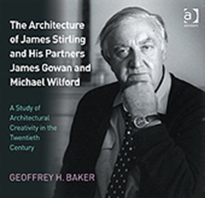 The Architecture of James Stirling and His Partners James Gowan and Michael Wilford