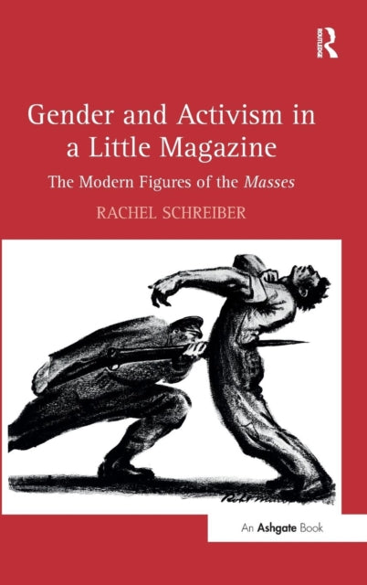 Book cover of: Gender and Activism in a Little Magazine. By: Rachel Schreiber