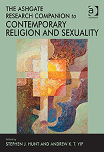 Book cover of: Ashgate Research Companion to Contemporary Religion and Sexuality. By: Stephen Hunt