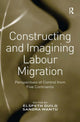 Book cover of: Constructing and Imagining Labour Migration. By: Elspeth Guild