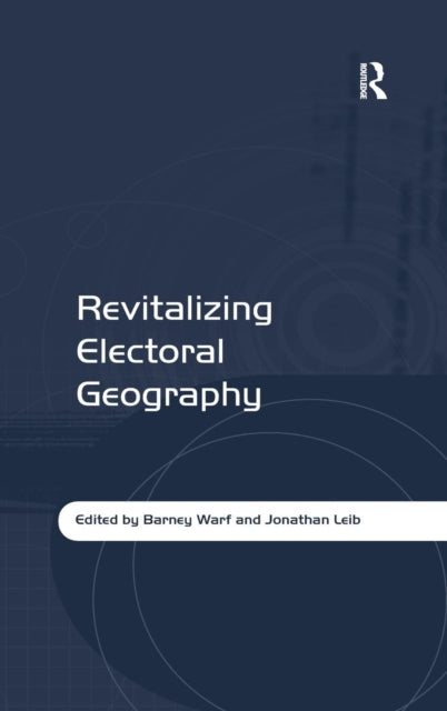 Book cover of: Revitalizing Electoral Geography. By: Barney Warf