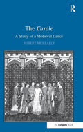 The Carole: A Study of a Medieval Dance