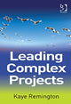 Book cover of: Leading Complex Projects. By: Kaye Remington