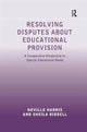 Book cover of: Resolving Disputes about Educational Provision. By: Neville S. Harris