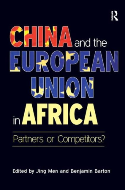 Book cover of: China and the European Union in Africa. By: Jing Men
