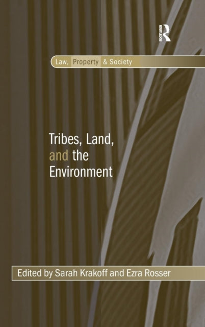 Book cover of: Tribes, Land, and the Environment. By: Ezra Rosser