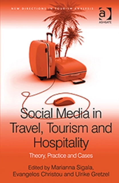 Book cover of: Social Media in Travel, Tourism and Hospitality. By: Marianna Sigala