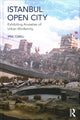 Book cover of: Istanbul, Open City. By: Ipek Türeli