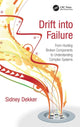 Book cover of: Drift into Failure. By: Sidney Dekker