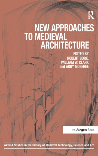 Book cover of: New Approaches to Medieval Architecture. By: Robert Odell Bork