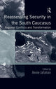 Book cover of: Reassessing Security in the South Caucasus. By: Annie Jafalian