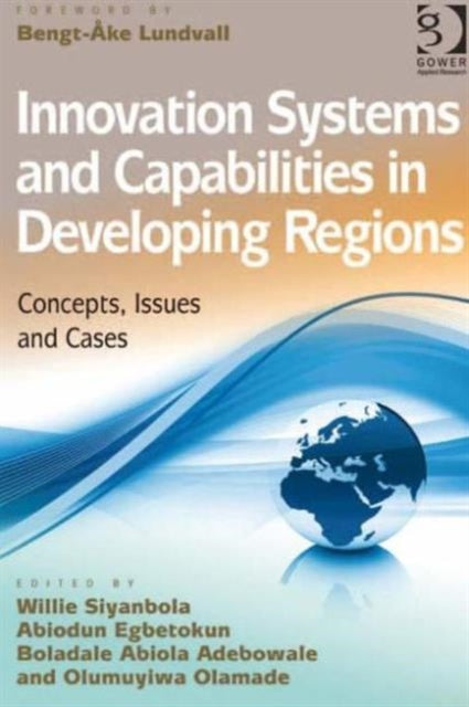 Book cover of: Innovation Systems and Capabilities in Developing Regions. By: Willie Siyanbola