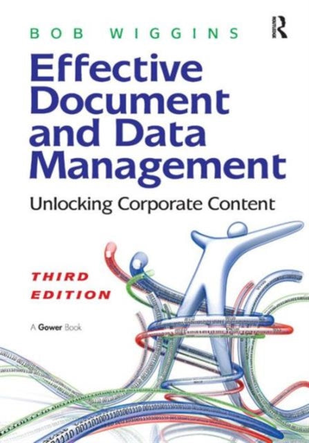 Book cover of: Effective Document and Data Management. By: Bob Wiggins