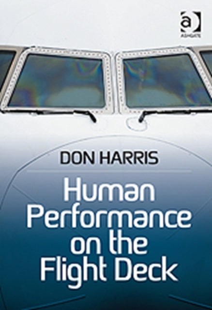 Book cover of: Human Performance on the Flight Deck. By: Don Harris