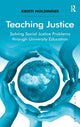 Book cover of: Teaching Justice. By: Kristi Holsinger
