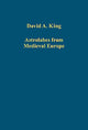 Book cover of: Astrolabes from Medieval Europe. By: David A. King