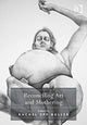 Book cover of: Reconciling Art and Mothering. By: Rachel Epp Buller