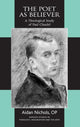 Book cover of: Poet as Believer. By: Aidan Nichols