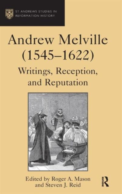 Book cover of: Andrew Melville (1545-1622). By: Roger A. Mason