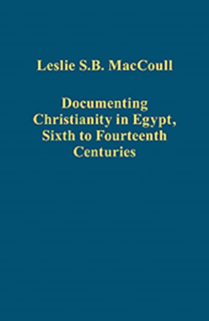 Book cover of: Documenting Christianity in Egypt, Sixth to Fourteenth Centuries. By: David A. King